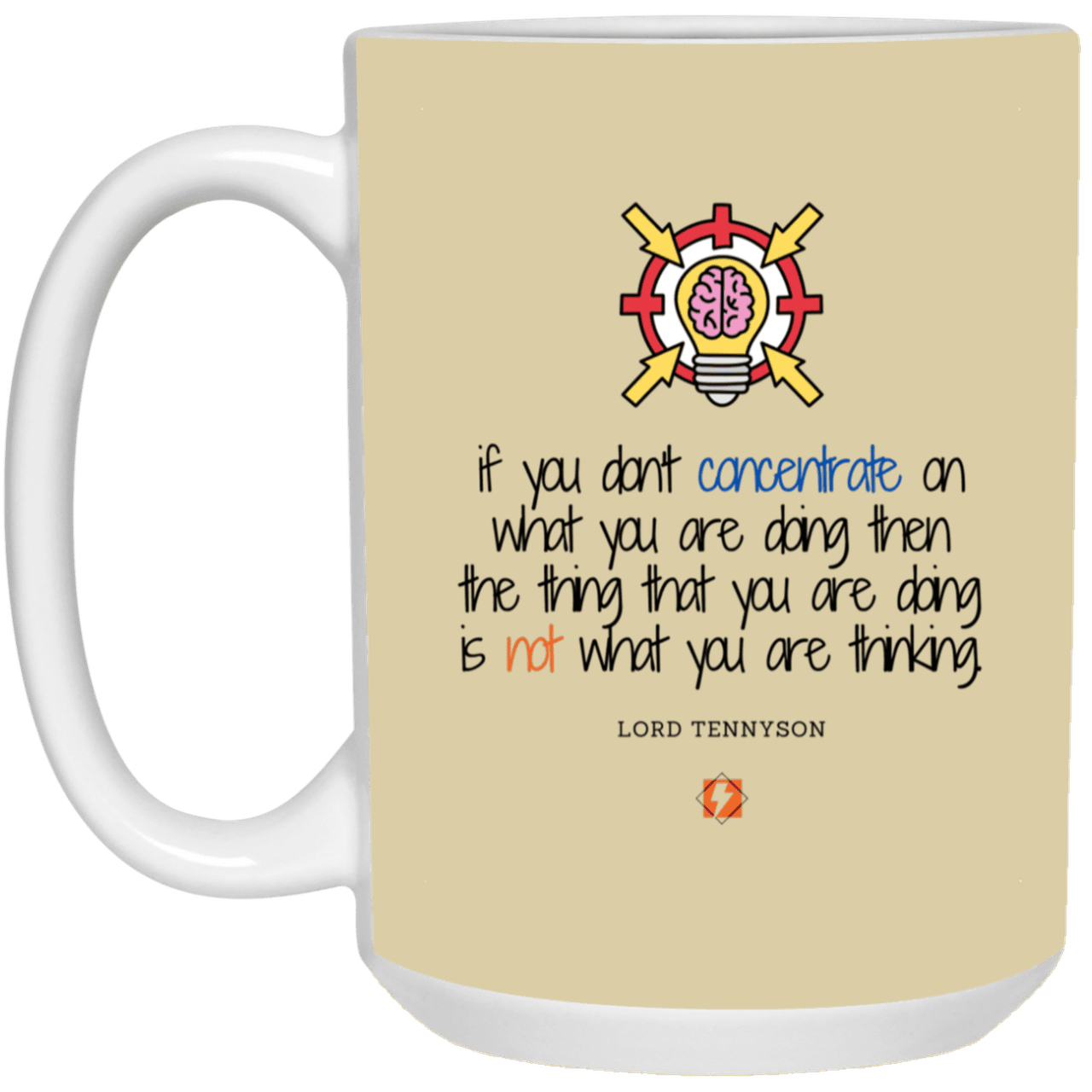 Ceramic Large Mug 15oz with inspiring Tennyson quote: LT105 - Concentrate on your task - Color: Tan