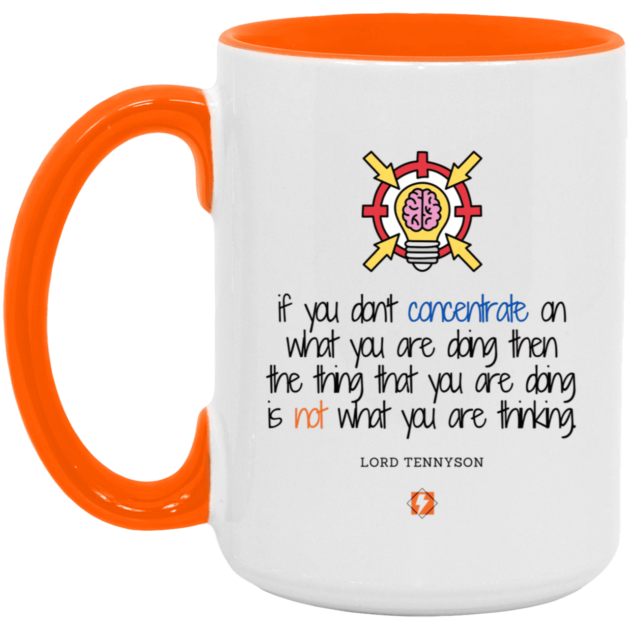 Ceramic Large Mug 15oz with inspiring Tennyson quote: LT105 - Concentrate on your task - Color: White/Orange