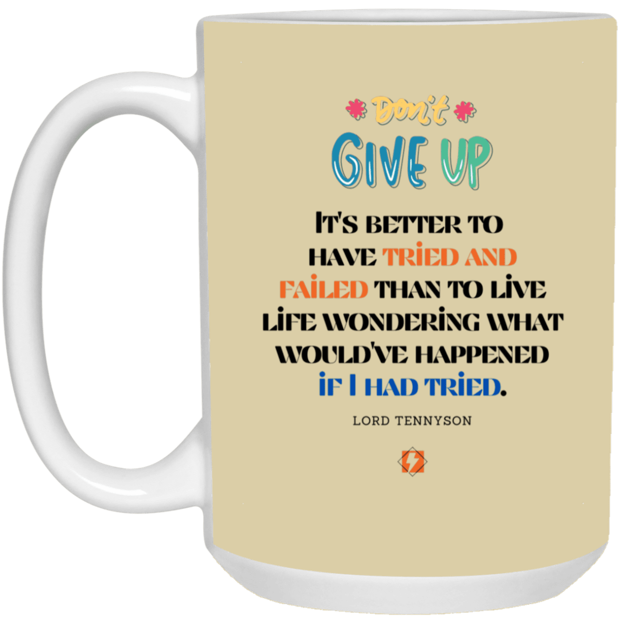 Ceramic Large Mug 15oz with inspiring Tennyson quote: LT106 - Failure better than non-attempt - Color: Tan