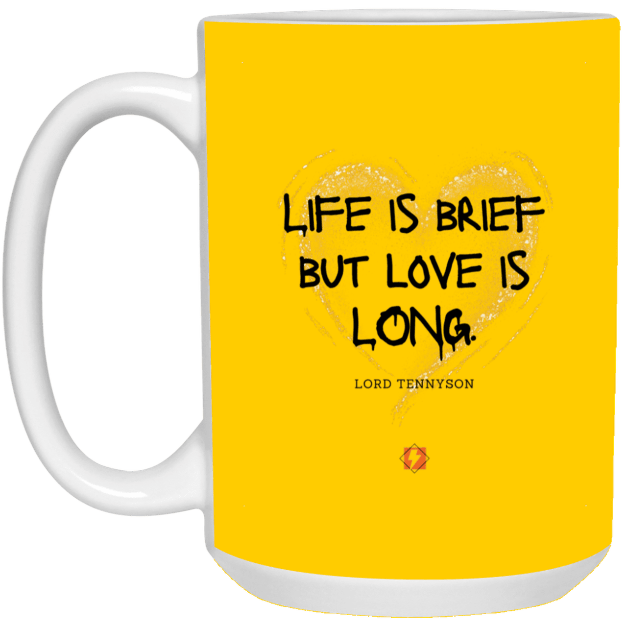 Ceramic Large Mug 15oz with inspiring Tennyson quote: LT108 - Life vs Love - Color: Athletic Gold