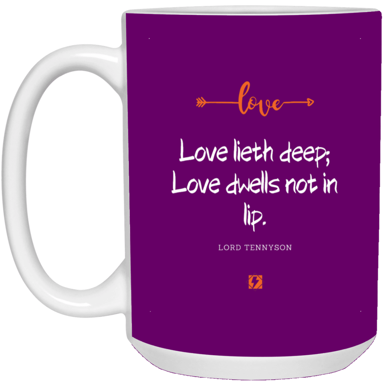 Ceramic Large Mug 15oz with inspiring Tennyson quote: LT110 - Love is in the depth of the heart - Color: Purple