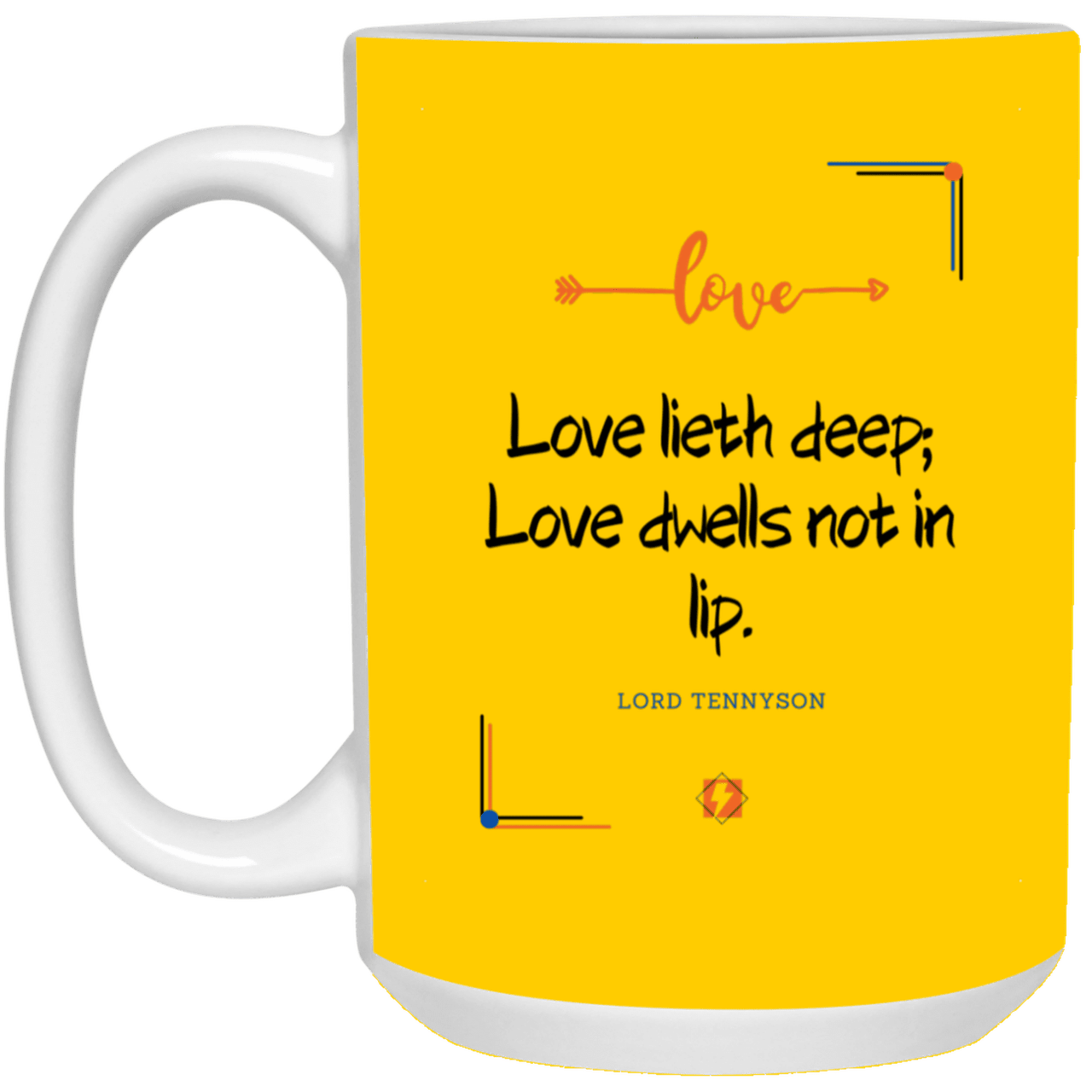 Ceramic Large Mug 15oz with inspiring Tennyson quote: LT110 - Love is in the depth of the heart - Color: Athletic Gold