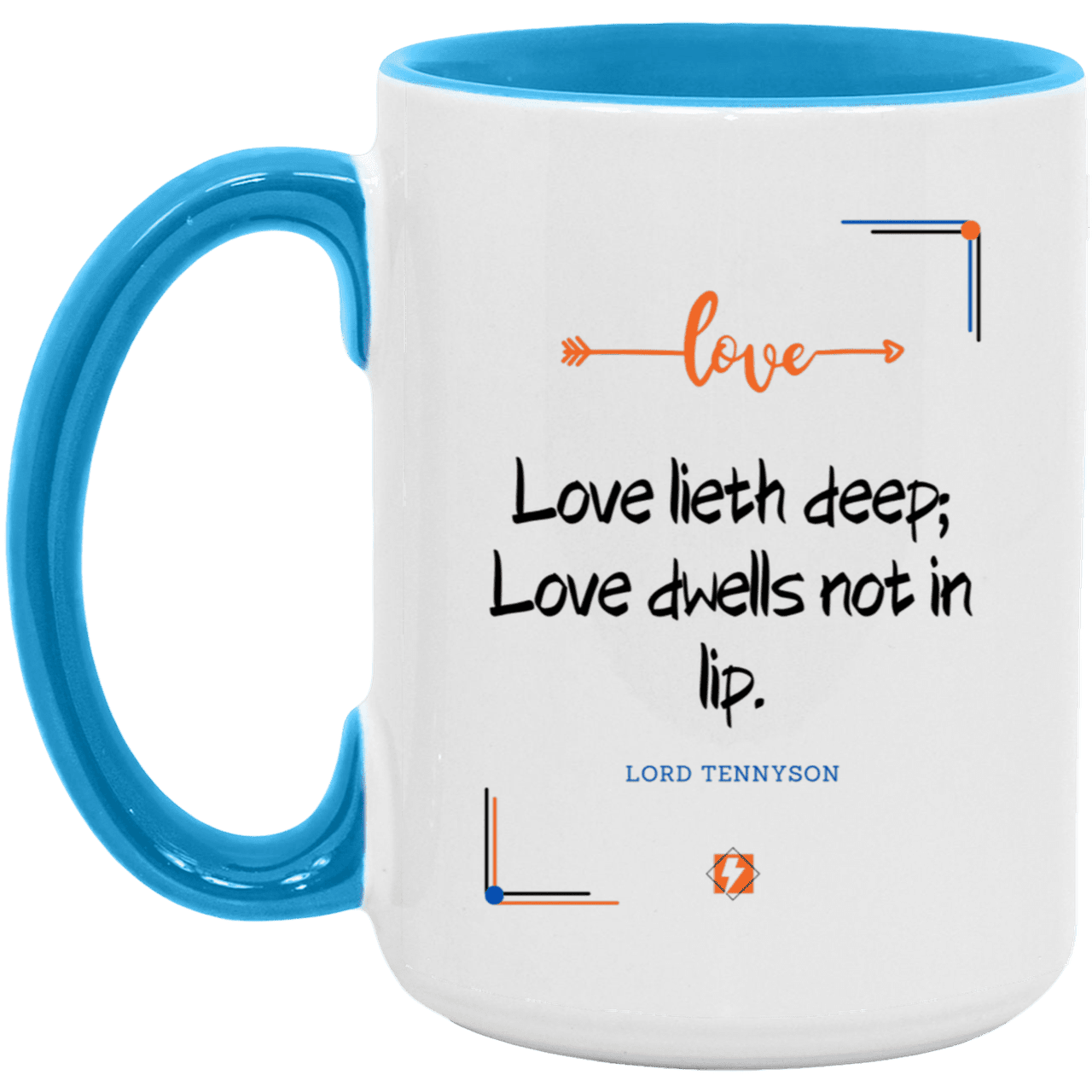 Ceramic Large Mug 15oz with inspiring Tennyson quote: LT110 - Love is in the depth of the heart - Color: White/Light Blue