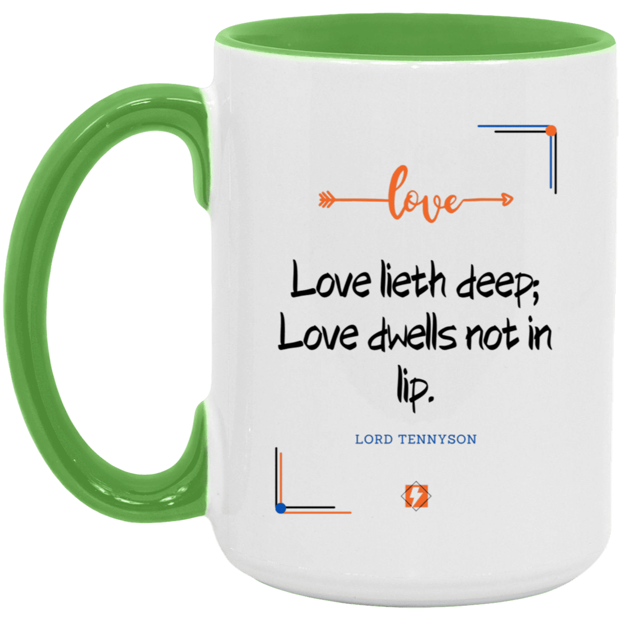 Ceramic Large Mug 15oz with inspiring Tennyson quote: LT110 - Love is in the depth of the heart - Color: White/Light Green