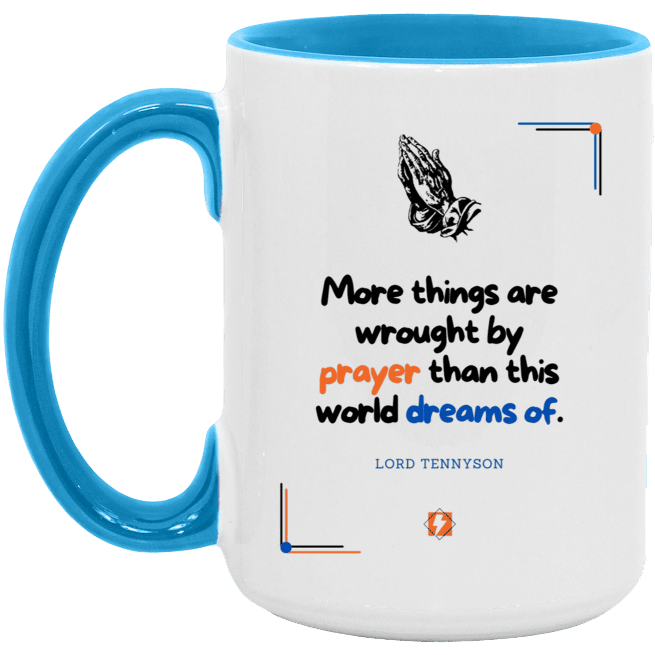 Ceramic Large Mug 15oz with inspiring Tennyson quote: LT111 - Prayer accomplishes things not dreams - Color: Purple White/Light Blue