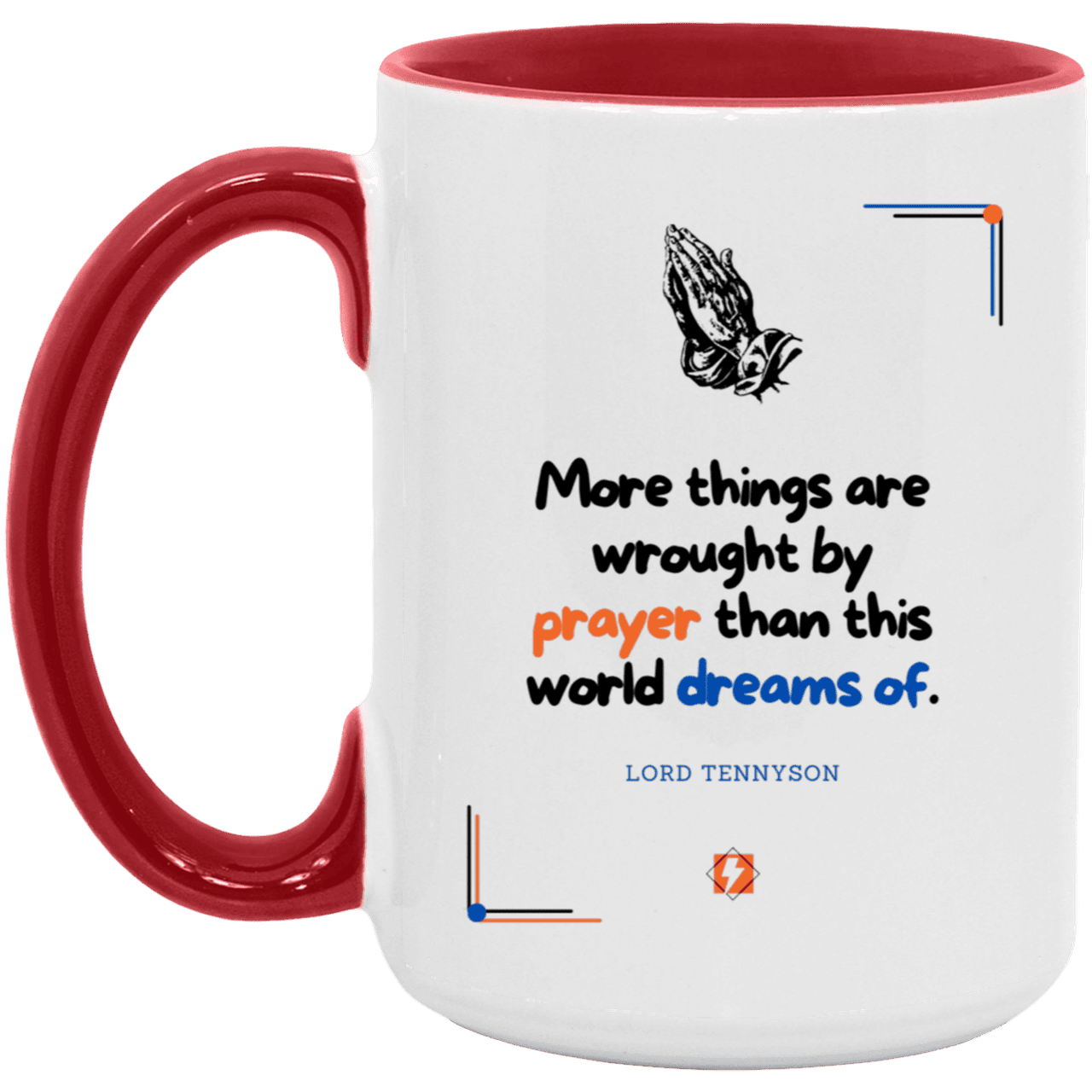 Ceramic Large Mug 15oz with inspiring Tennyson quote: LT111 - Prayer accomplishes things not dreams - Color: Navy White/Red