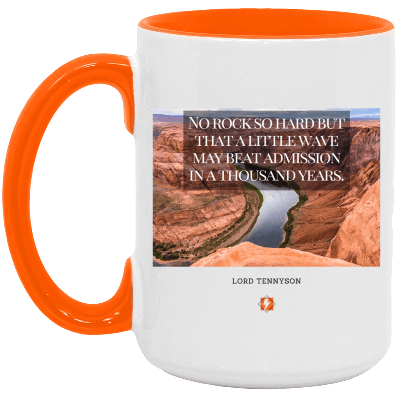 Ceramic Large Mug 15oz with inspiring Tennyson quote: LT112 - In time, water beats rocks into submission - Color: White/Orange Navy