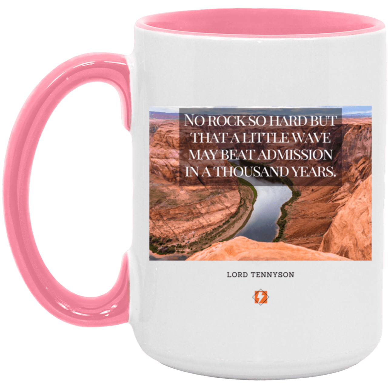 Ceramic Large Mug 15oz with inspiring Tennyson quote: LT112 - In time, water beats rocks into submission - Color: White/Pink