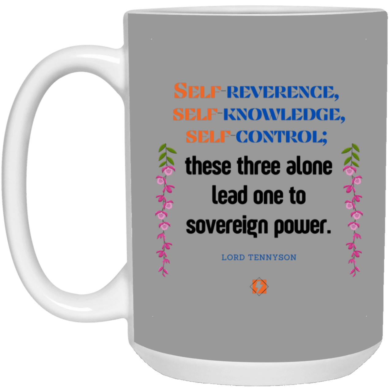 Ceramic Large Mug 15oz with inspiring Tennyson quote: LT113 - Self knowledge leads to power - Color: Gray Forest