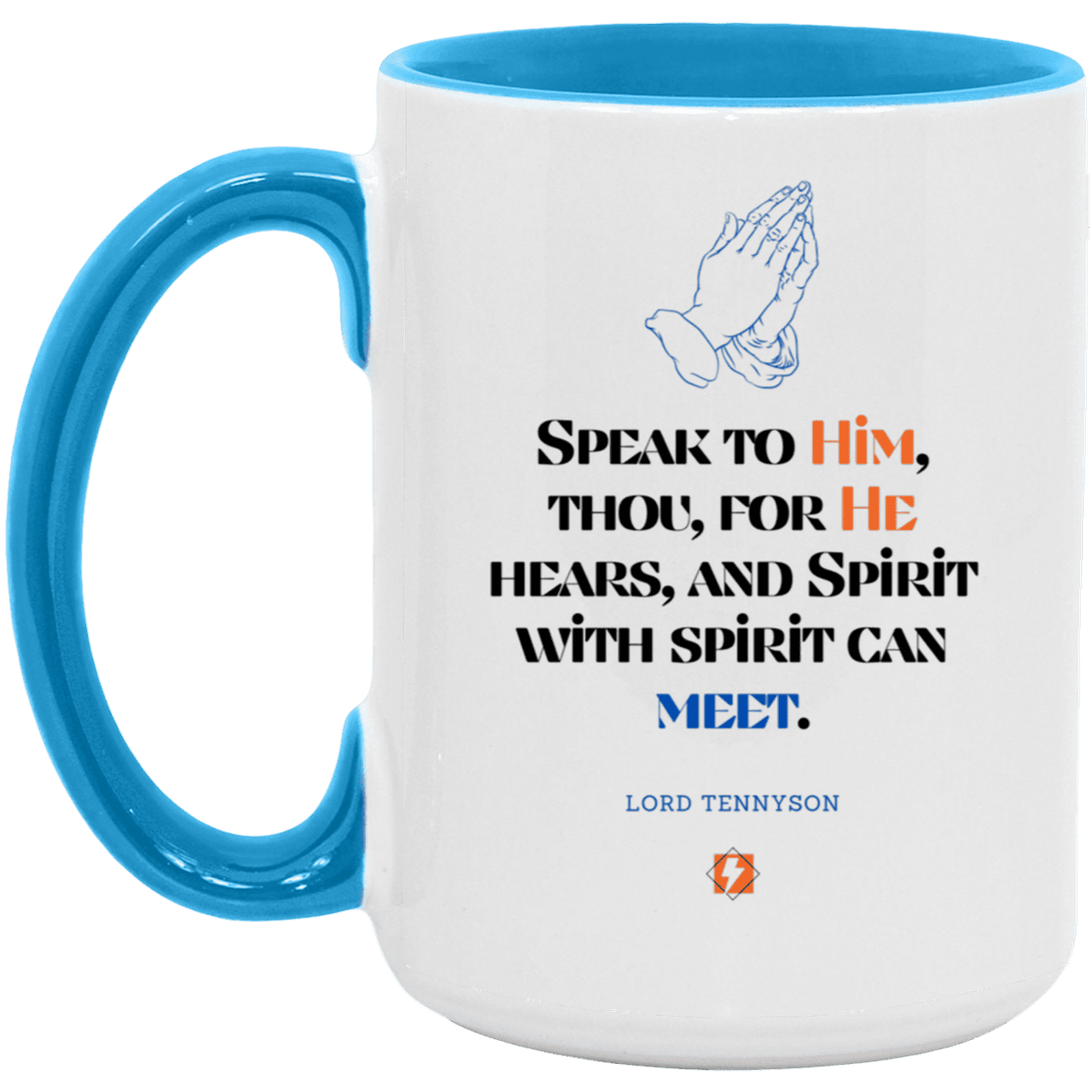 Ceramic Large Mug 15oz with inspiring Tennyson quote: LT114 - God meets with your spirit in prayer - Color: White/Light Blue