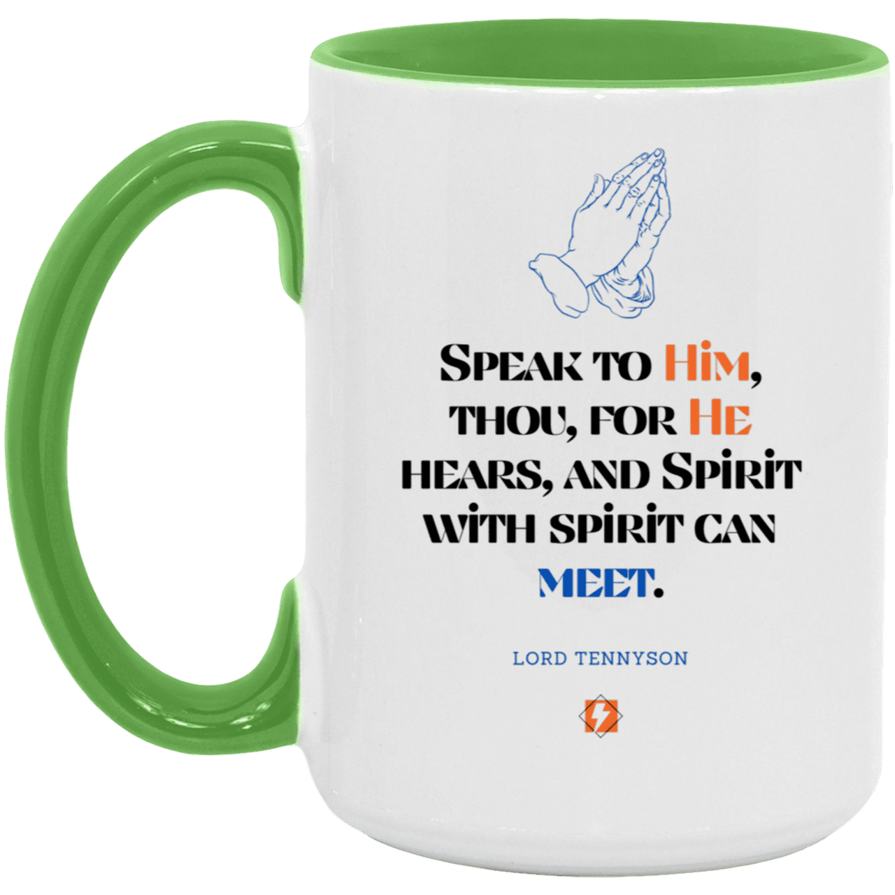 Ceramic Large Mug 15oz with inspiring Tennyson quote: LT114 - God meets with your spirit in prayer - Color: Royal White/Light Green