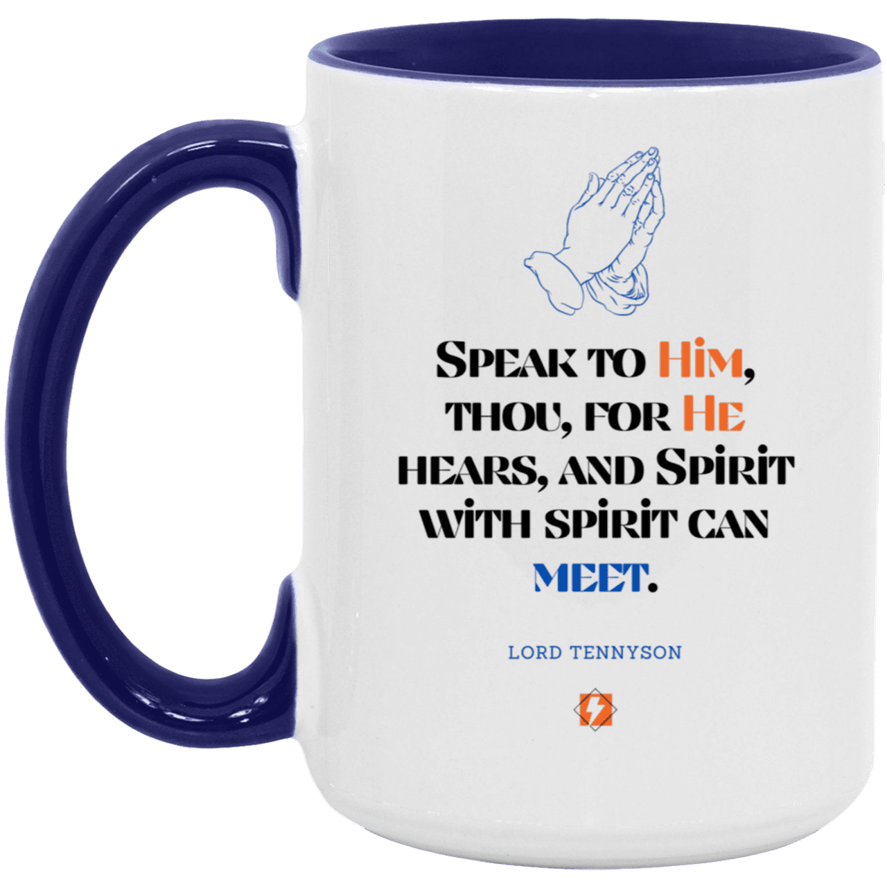 Ceramic Large Mug 15oz with inspiring Tennyson quote: LT114 - God meets with your spirit in prayer - Color: Maroon White/Midnight Blue