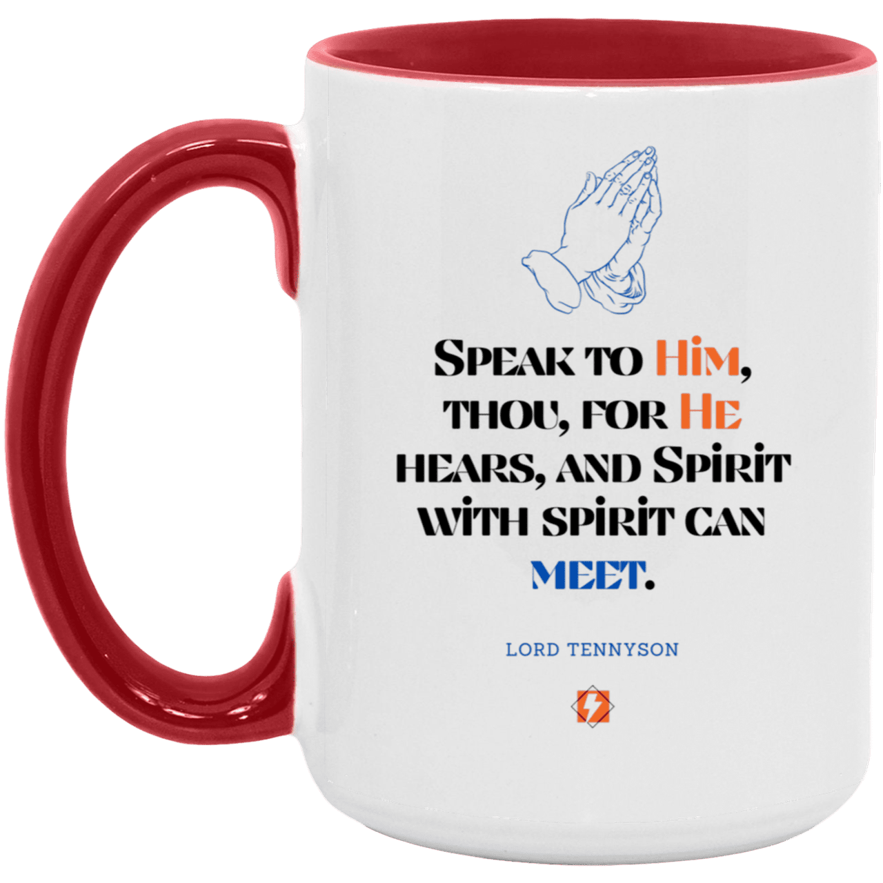 Ceramic Large Mug 15oz with inspiring Tennyson quote: LT114 - God meets with your spirit in prayer - Color: White/Red Plain Black