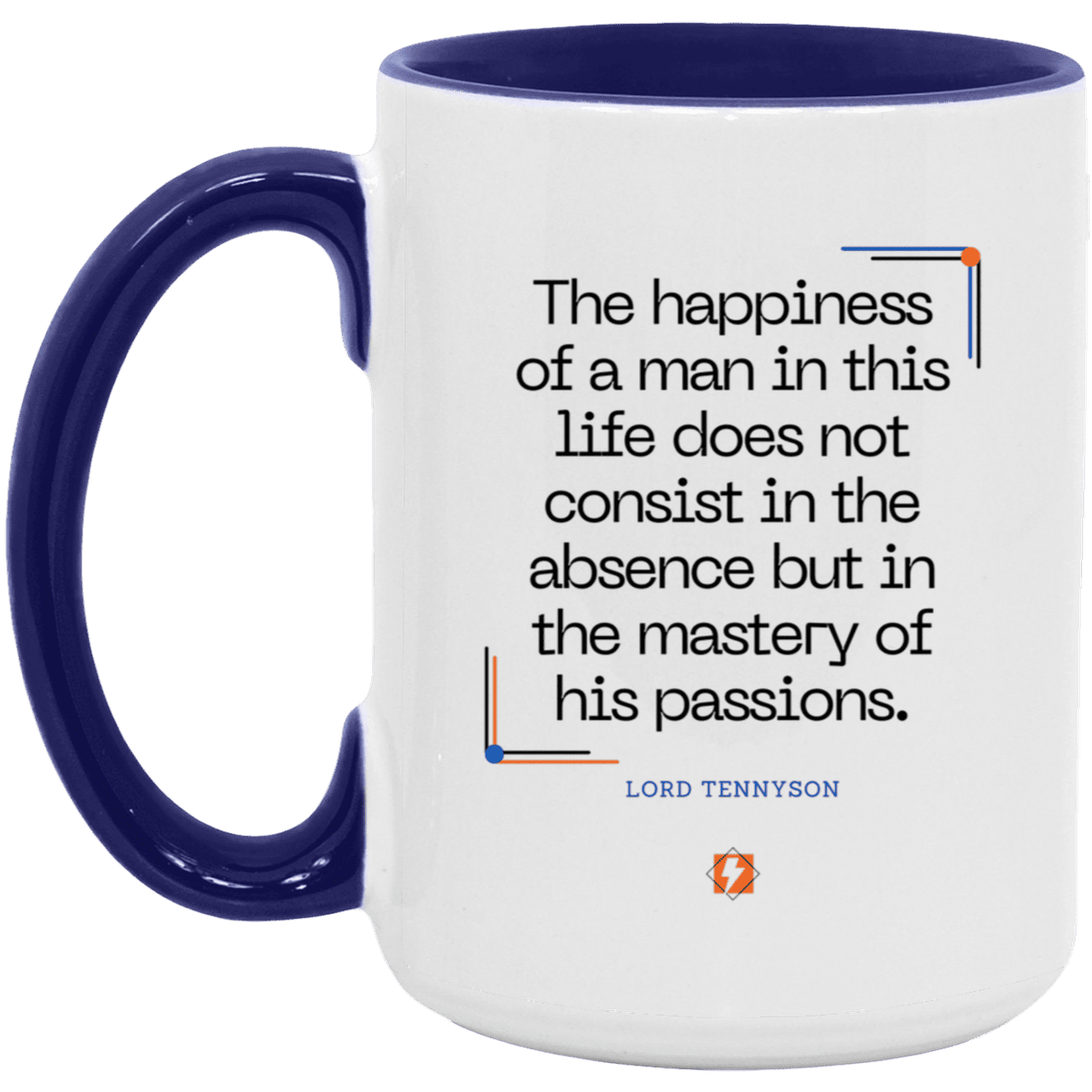 Ceramic Large Mug 15oz with inspiring Tennyson quote: LT115 - Happiness is about mastery over passions - Color: White/Midnight Blue Black White