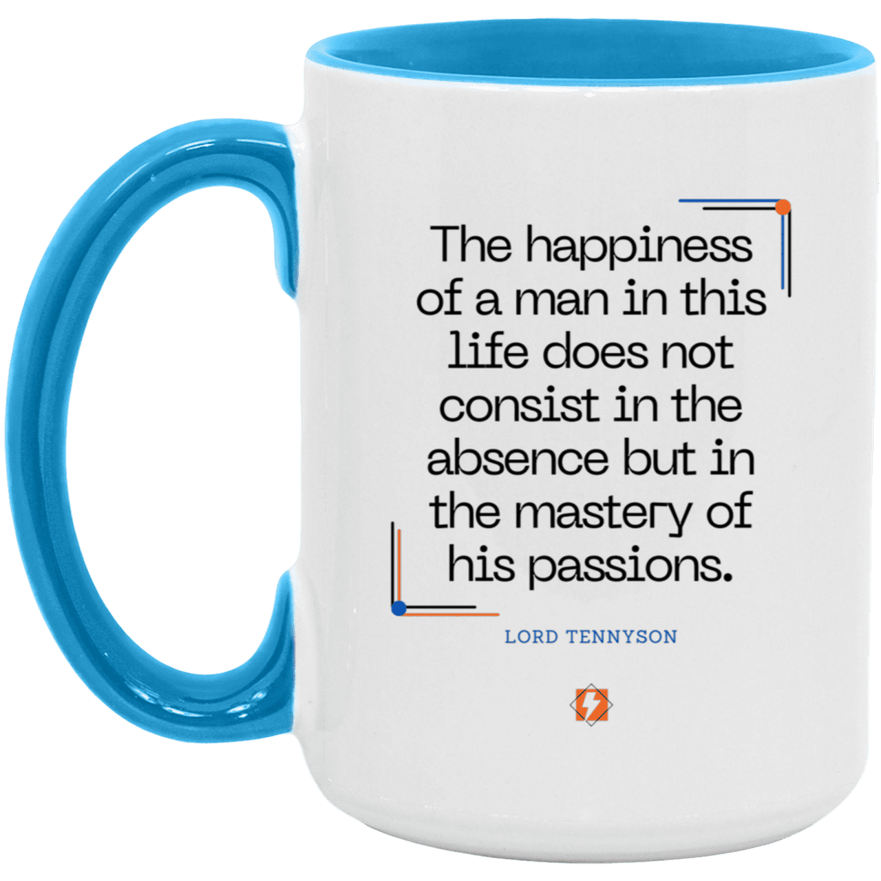 Ceramic Large Mug 15oz with inspiring Tennyson quote: LT115 - Happiness is about mastery over passions - Color: Plain Black White/Light Blue