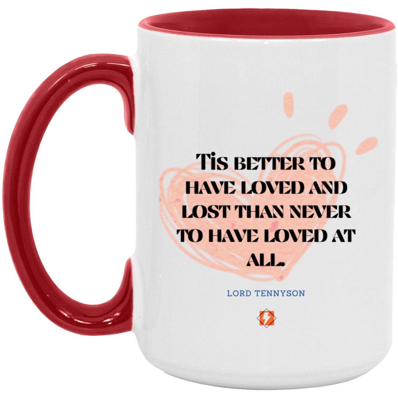 Ceramic Large Mug 15oz with inspiring Tennyson quote: LT117 - Seeking love inspite of disappointments - Color: White/Red