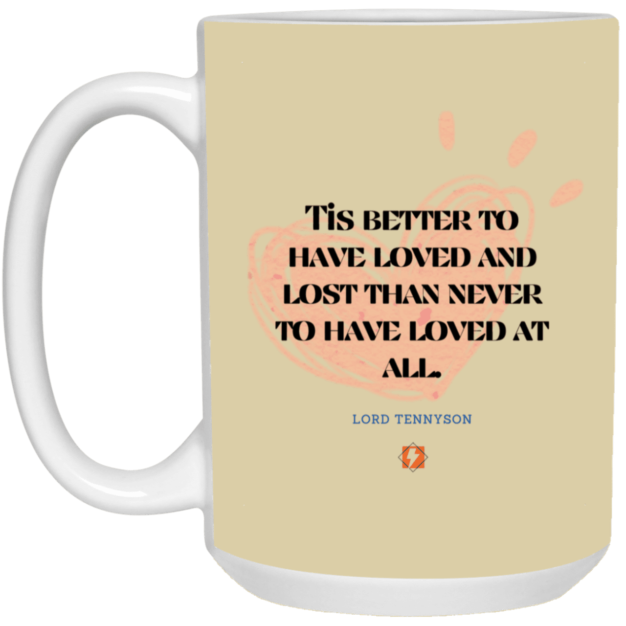 Ceramic Large Mug 15oz with inspiring Tennyson quote: LT117 - Seeking love inspite of disappointments - Color: Black White Tan