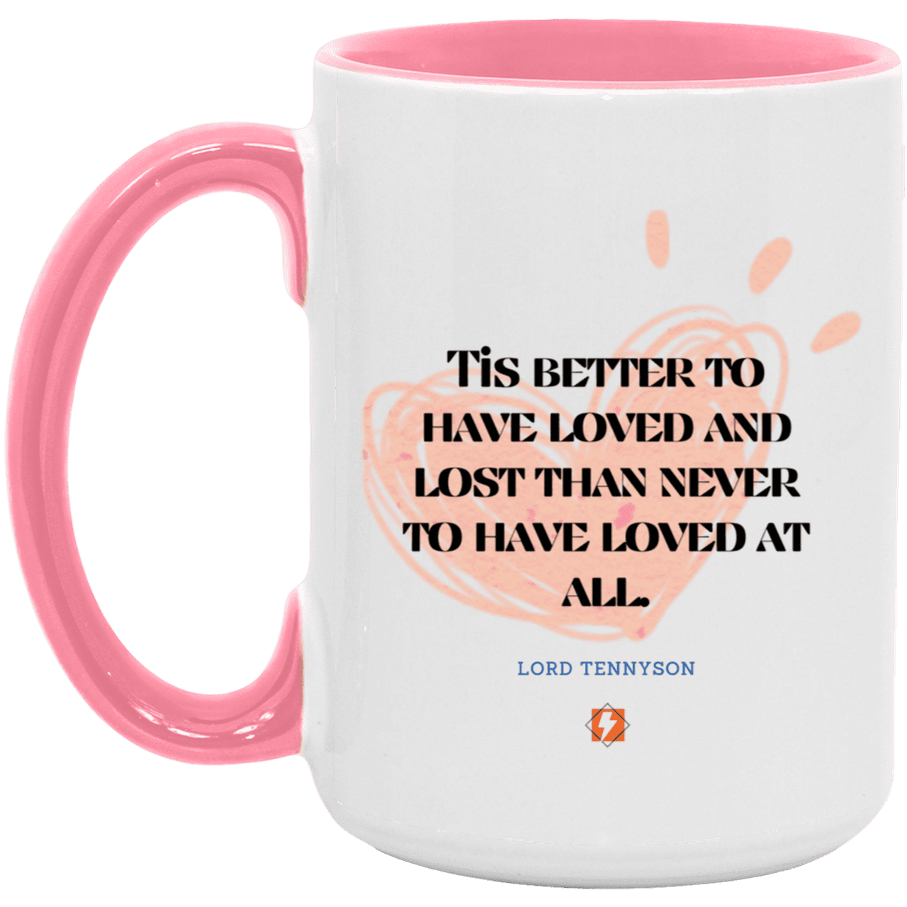 Ceramic Large Mug 15oz with inspiring Tennyson quote: LT117 - Seeking love inspite of disappointments - Color: White/Pink Maroon