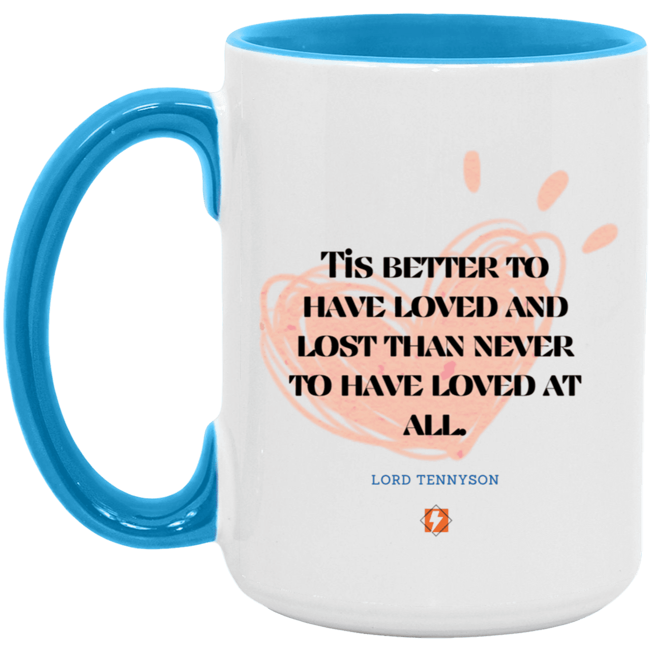 Ceramic Large Mug 15oz with inspiring Tennyson quote: LT117 - Seeking love inspite of disappointments - Color: Royal White/Light Blue