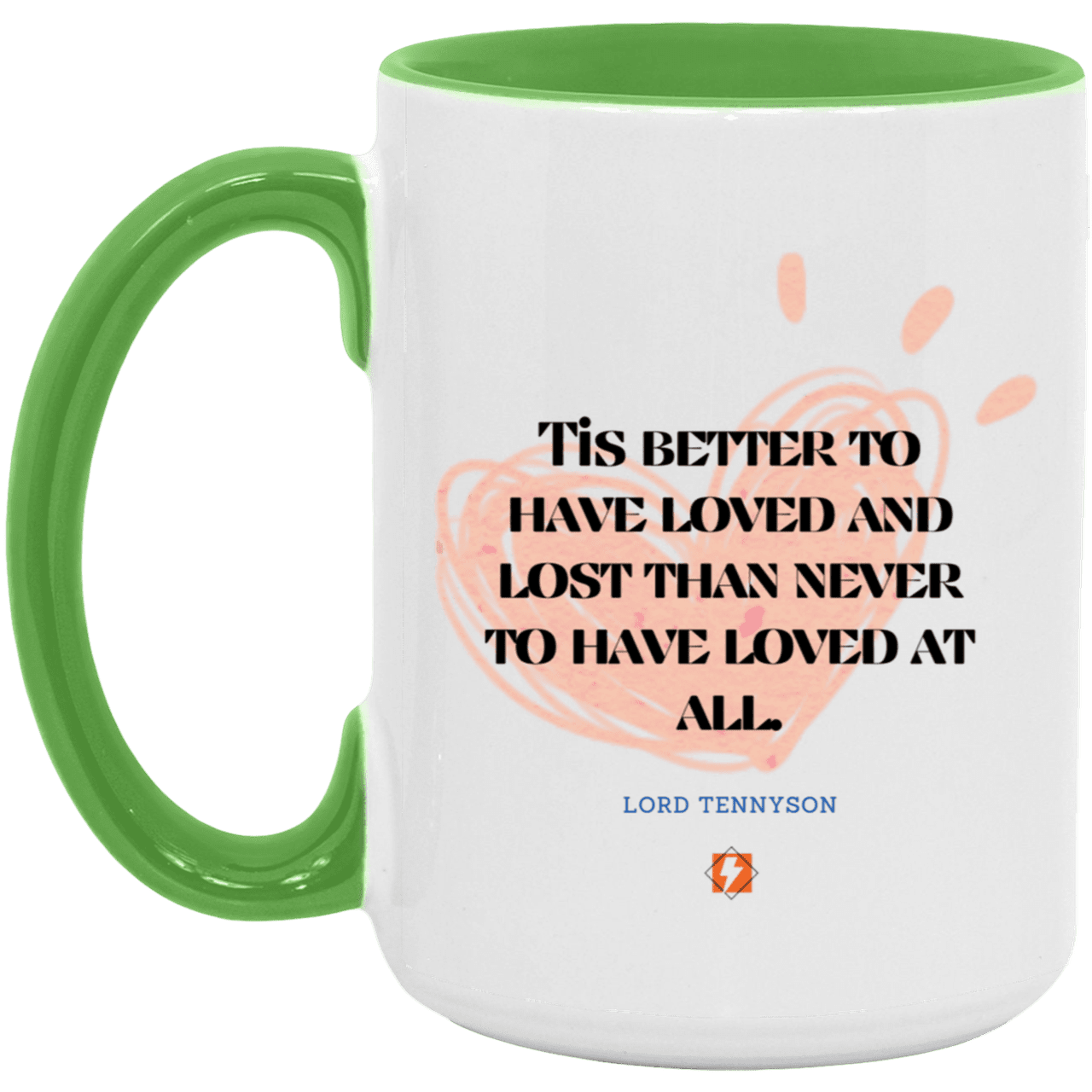 Ceramic Large Mug 15oz with inspiring Tennyson quote: LT117 - Seeking love inspite of disappointments - Color: White/Light Green Plain Black