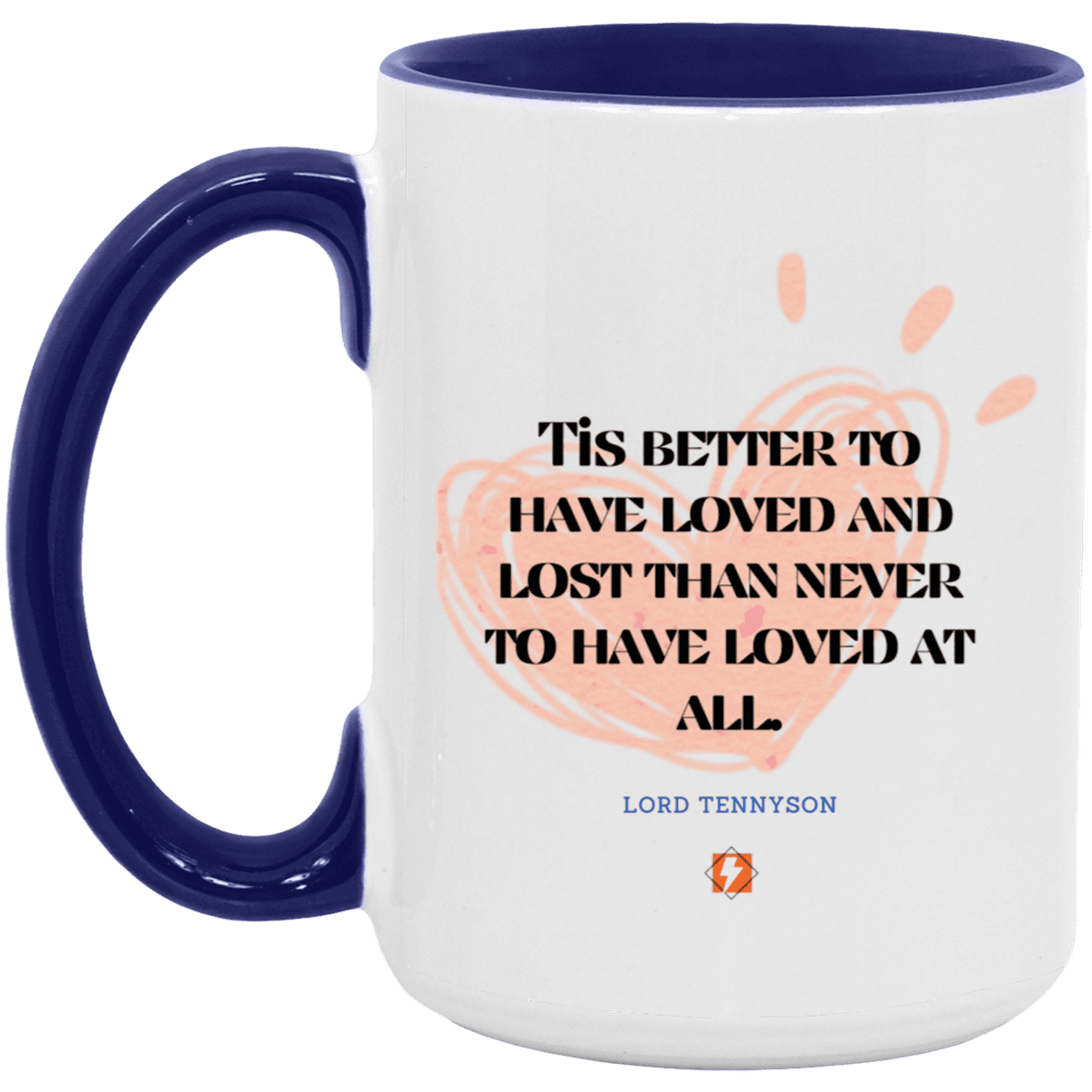 Ceramic Large Mug 15oz with inspiring Tennyson quote: LT117 - Seeking love inspite of disappointments - Color: White/Midnight Blue