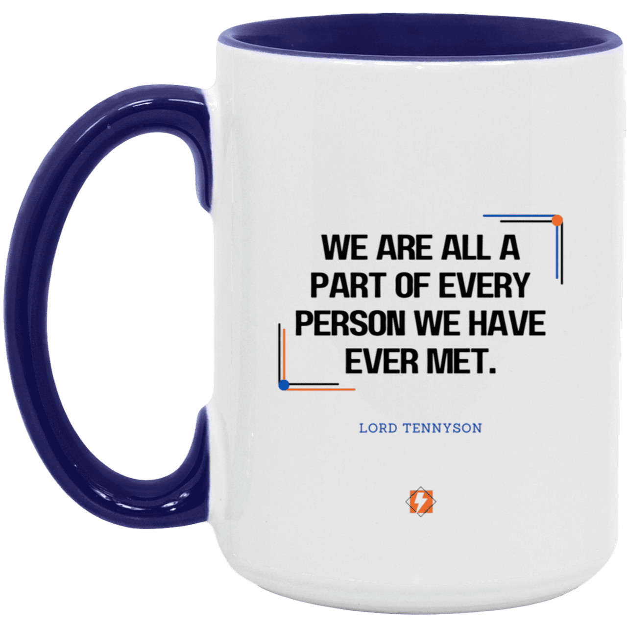 Ceramic Large Mug 15oz with inspiring Tennyson quote: LT118 - People theory - have you got a piece of me - Color: White/Midnight Blue