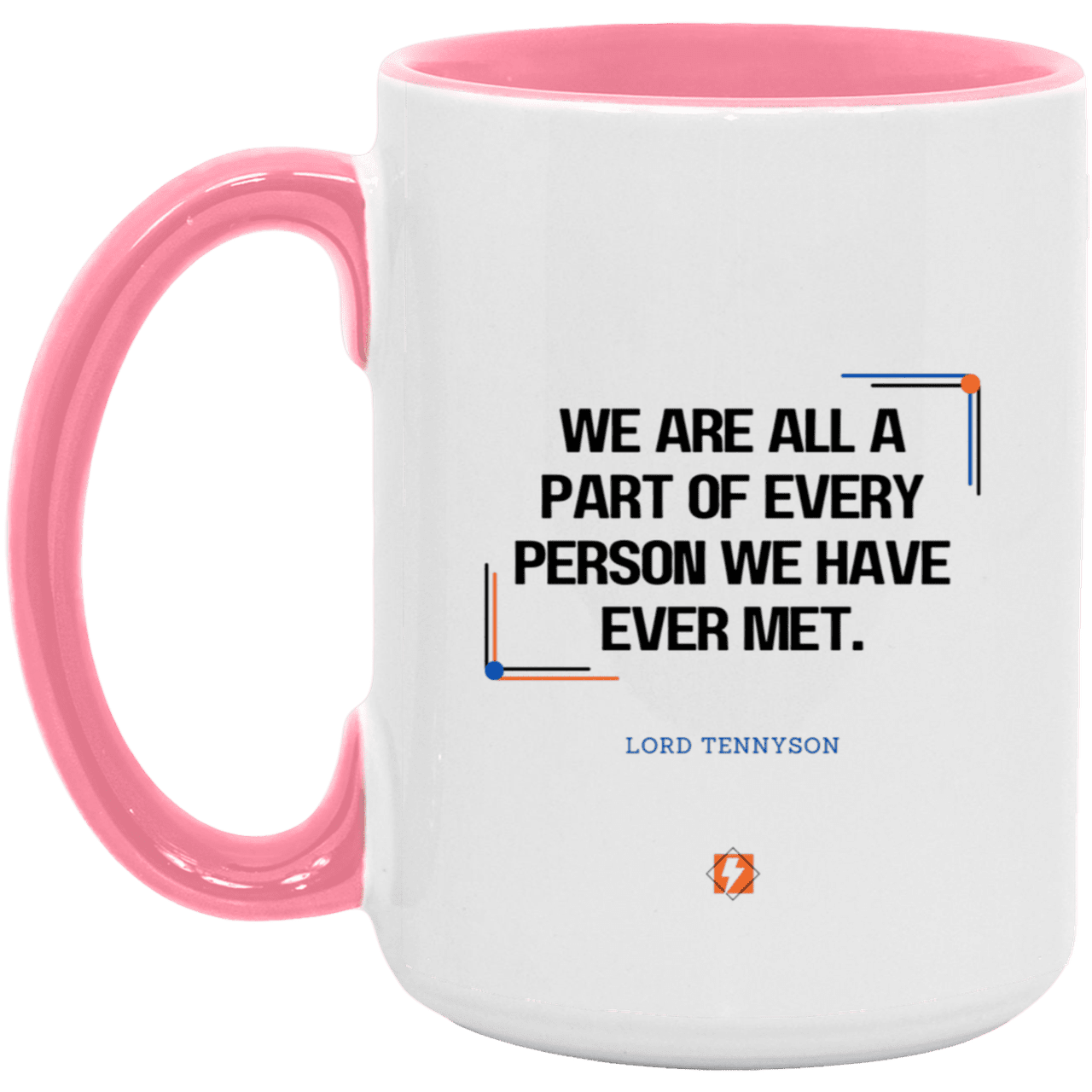 Ceramic Large Mug 15oz with inspiring Tennyson quote: LT118 - People theory - have you got a piece of me - Color: White/Pink Navy