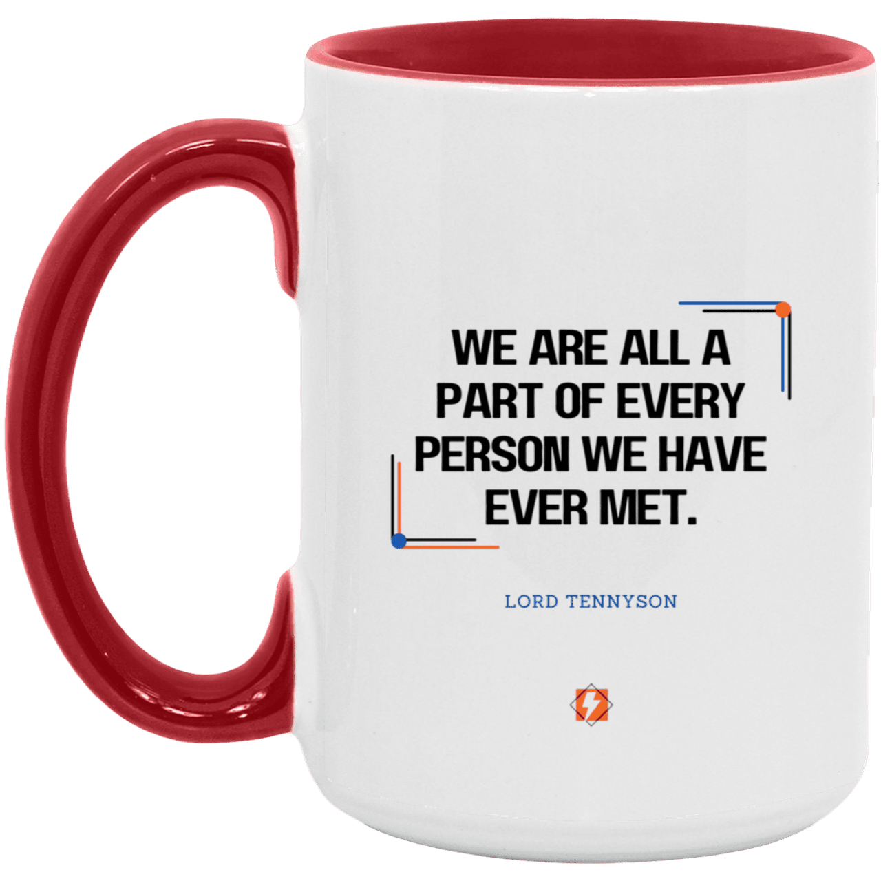 Ceramic Large Mug 15oz with inspiring Tennyson quote: LT118 - People theory - have you got a piece of me - Color: White/Red Black White