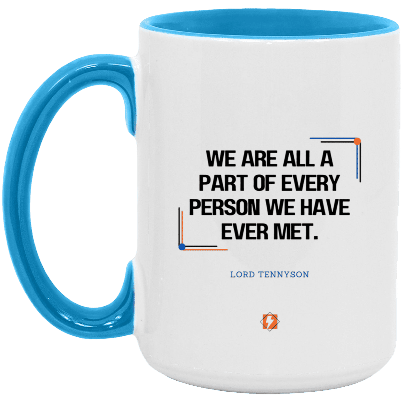 Ceramic Large Mug 15oz with inspiring Tennyson quote: LT118 - People theory - have you got a piece of me - Color: Brown White/Light Blue