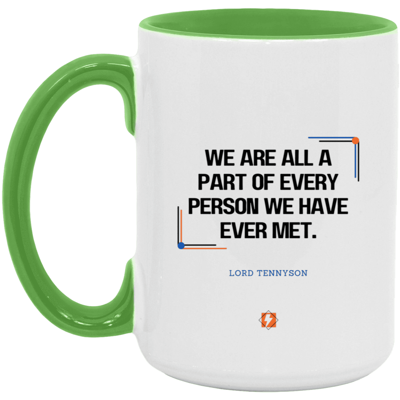 Ceramic Large Mug 15oz with inspiring Tennyson quote: LT118 - People theory - have you got a piece of me - Color: White/Light Green