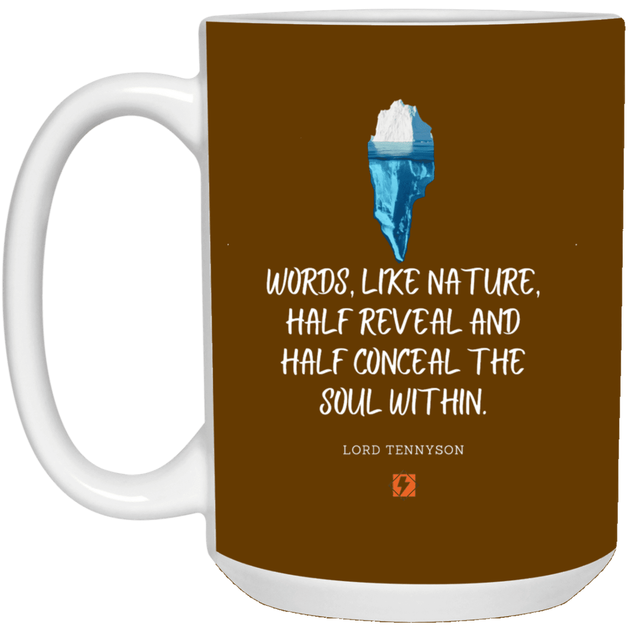 Ceramic Large Mug 15oz with inspiring Tennyson quote: LT120 - Words both reveal and conceal the soul within - Color: Brown