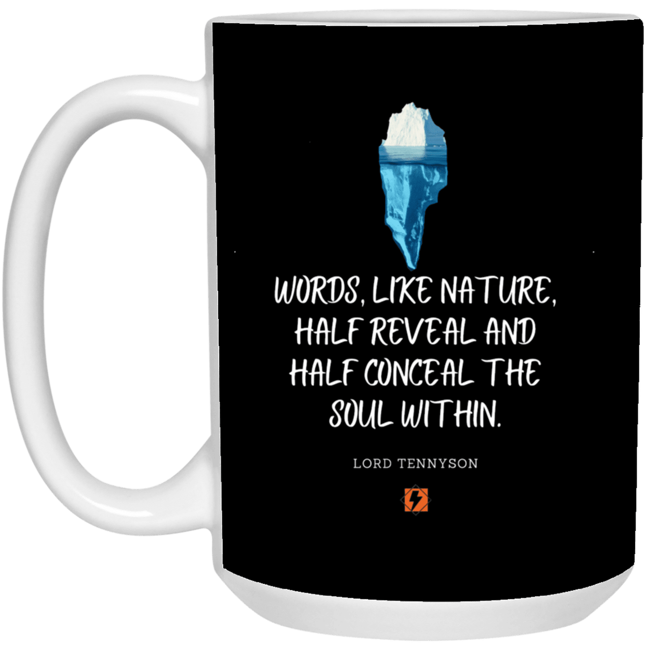 Ceramic Large Mug 15oz with inspiring Tennyson quote: LT120 - Words both reveal and conceal the soul within - Color: Black White