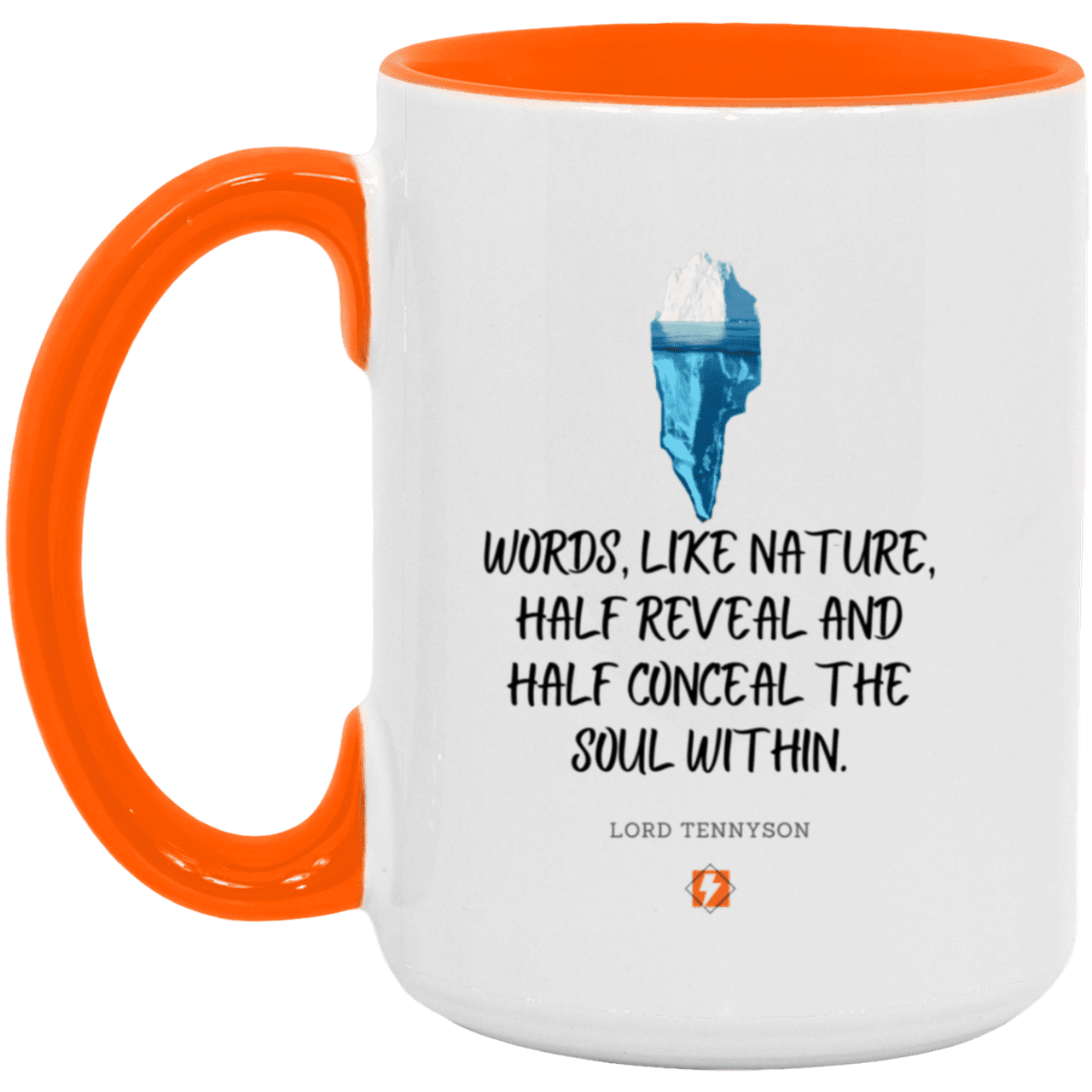 Ceramic Large Mug 15oz with inspiring Tennyson quote: LT120 - Words both reveal and conceal the soul within - Color: White/Orange