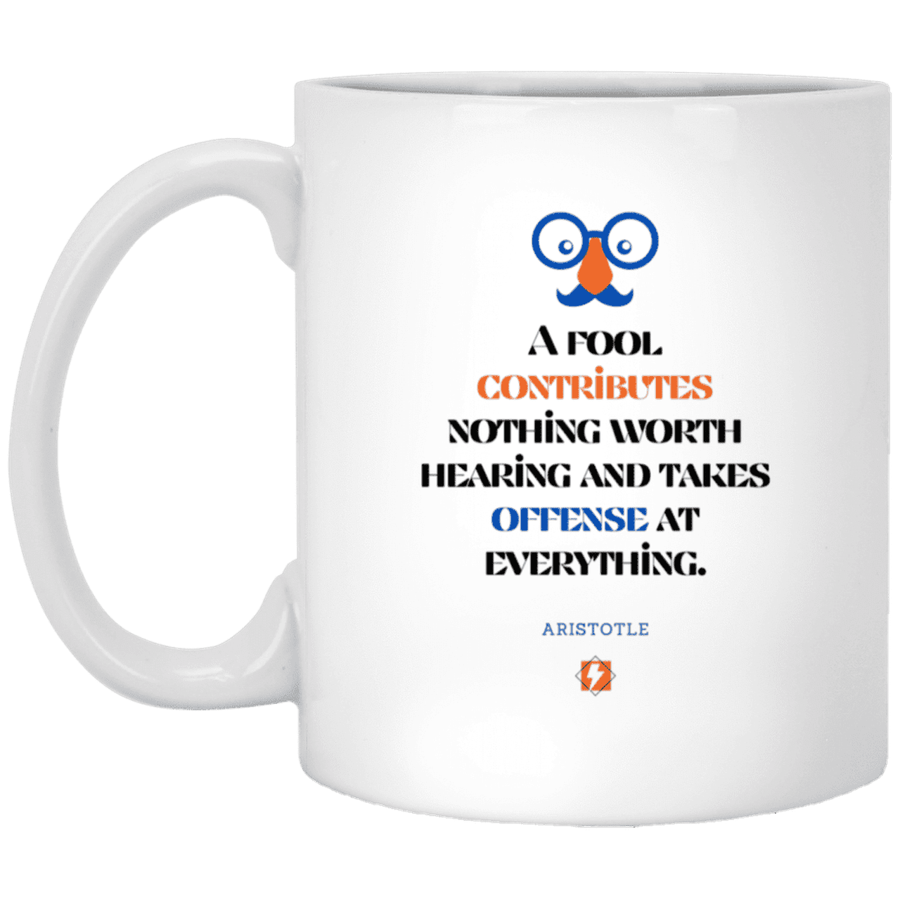 Ceramic Standard Mug 11oz with inspiring Aristotle quote: A102 - Fools contribute only offense - Color: Plain White