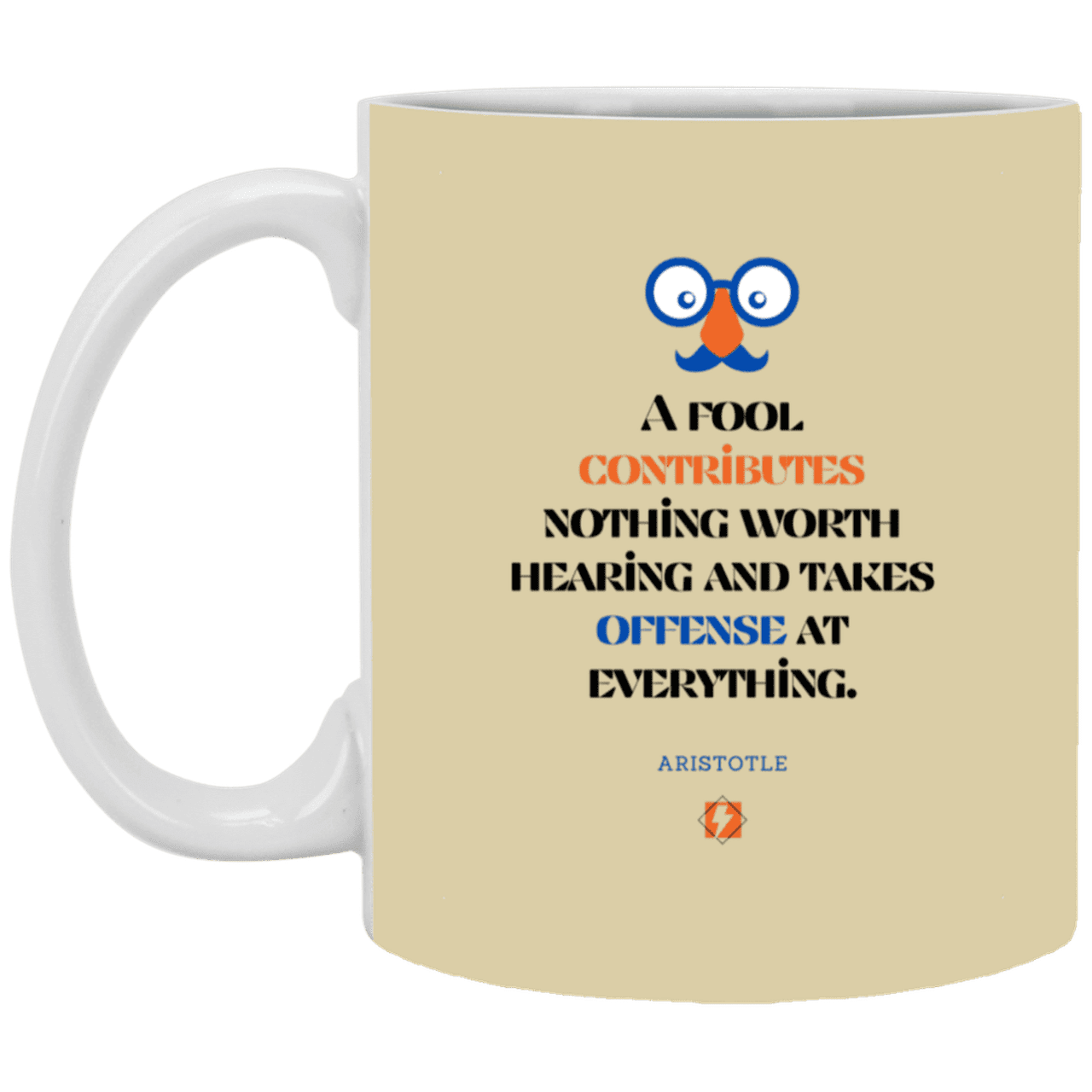 Ceramic Standard Mug 11oz with inspiring Aristotle quote: A102 - Fools contribute only offense - Color: Tan