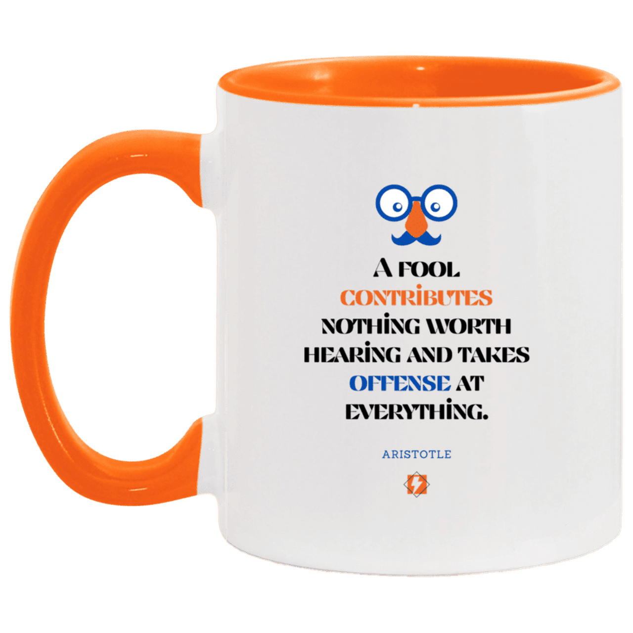 Ceramic Standard Mug 11oz with inspiring Aristotle quote: A102 - Fools contribute only offense - Color: White/Orange