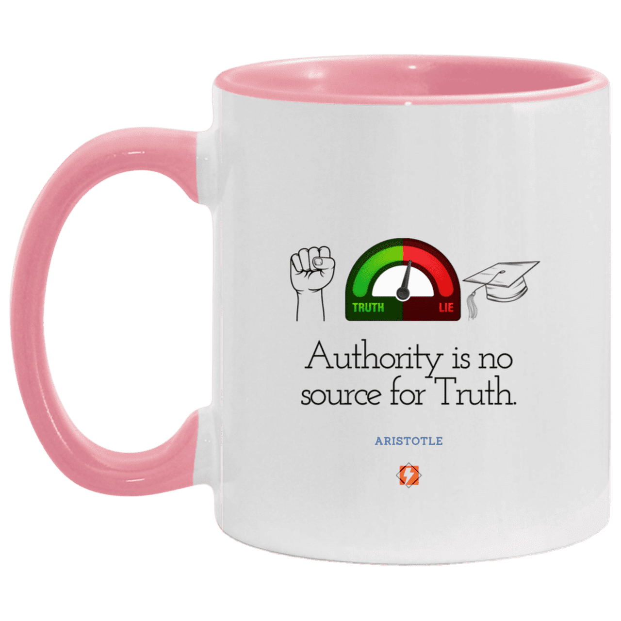 Ceramic Standard Mug 11oz with inspiring Aristotle quote: A105 - Authority has no bearing on truth - Color: White/Pink