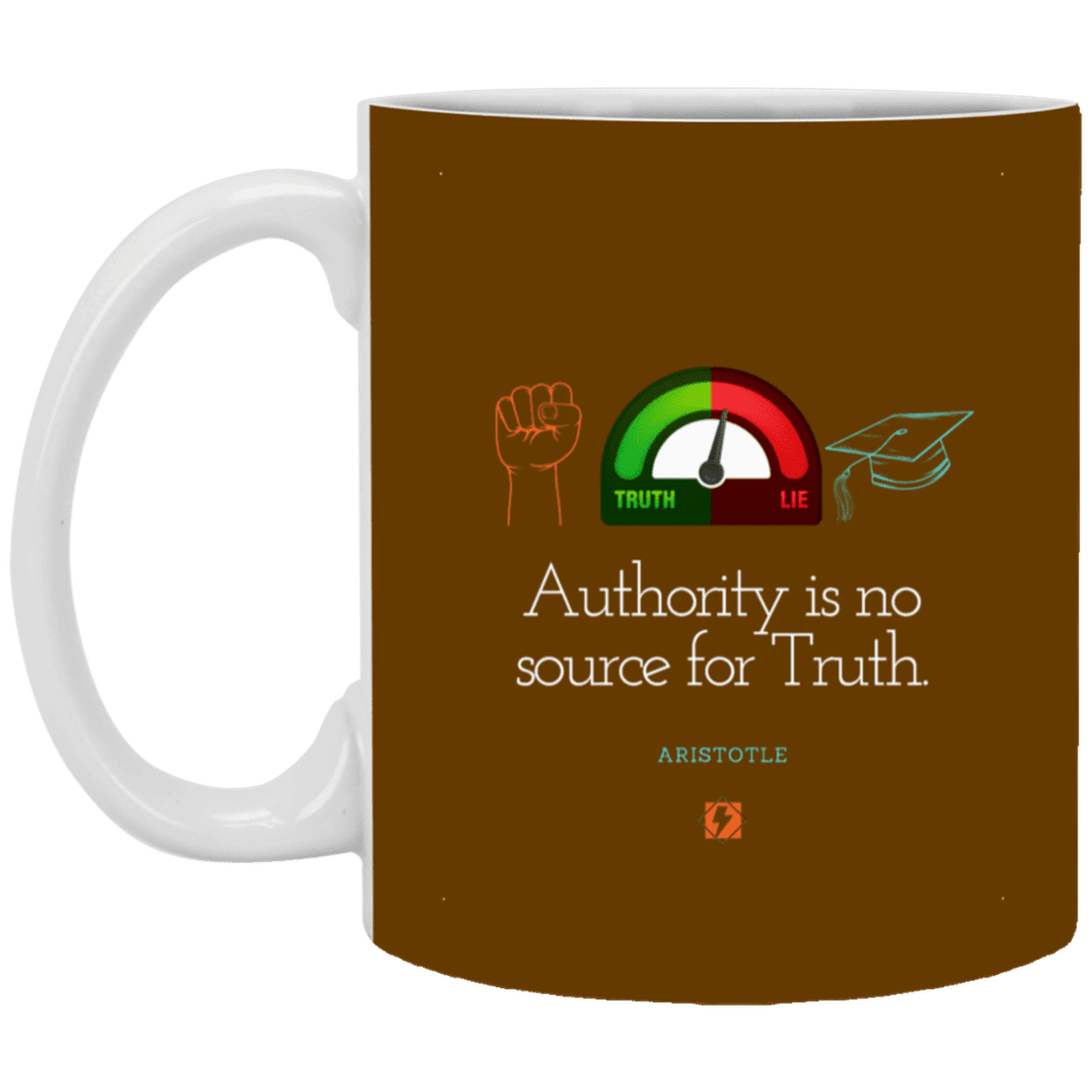 Ceramic Standard Mug 11oz with inspiring Aristotle quote: A105 - Authority has no bearing on truth - Color: Brown