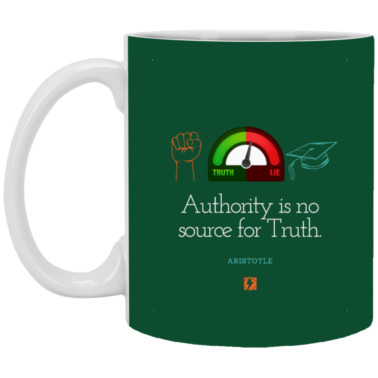 Ceramic Standard Mug 11oz with inspiring Aristotle quote: A105 - Authority has no bearing on truth - Color: Forest