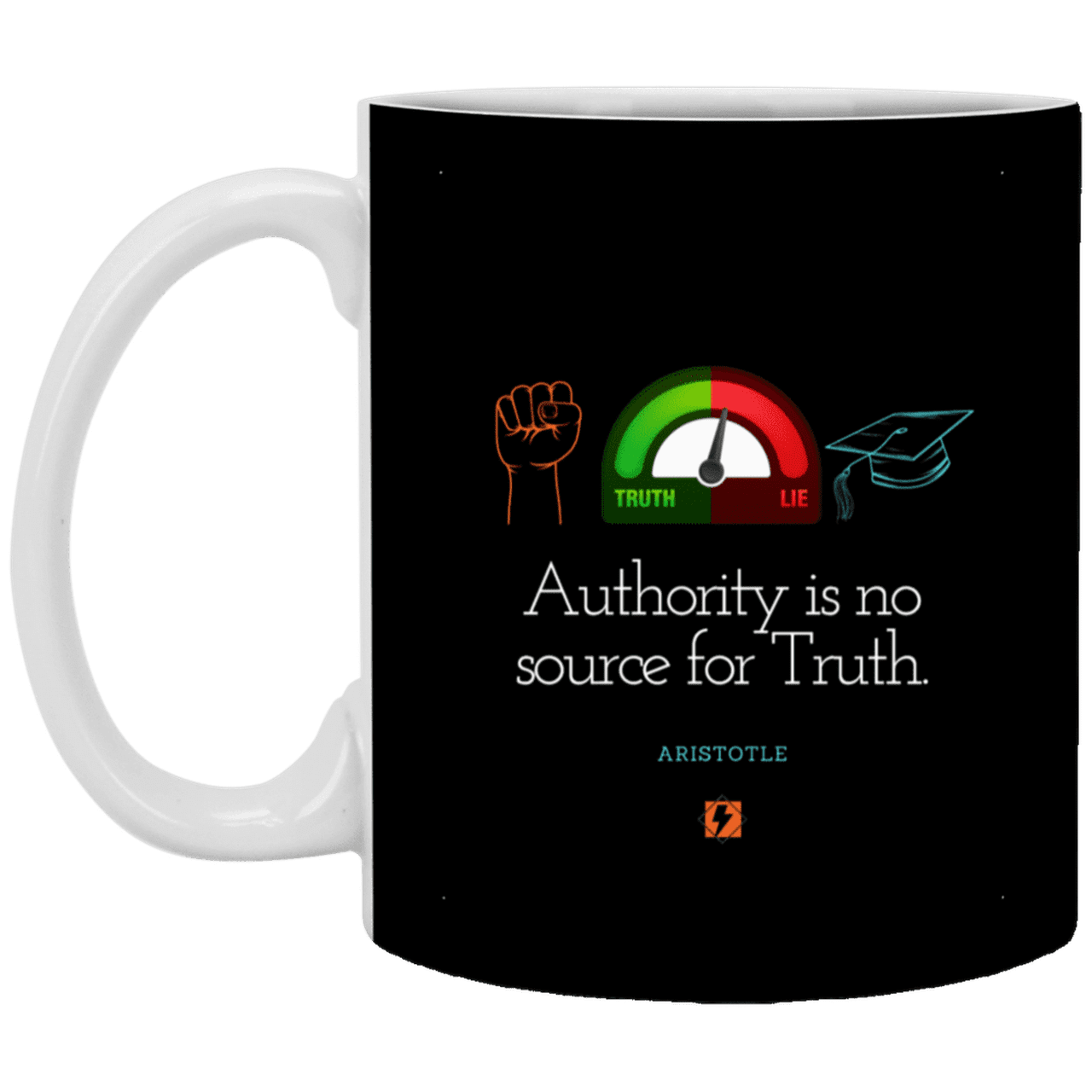 Ceramic Standard Mug 11oz with inspiring Aristotle quote: A105 - Authority has no bearing on truth - Color: Black White