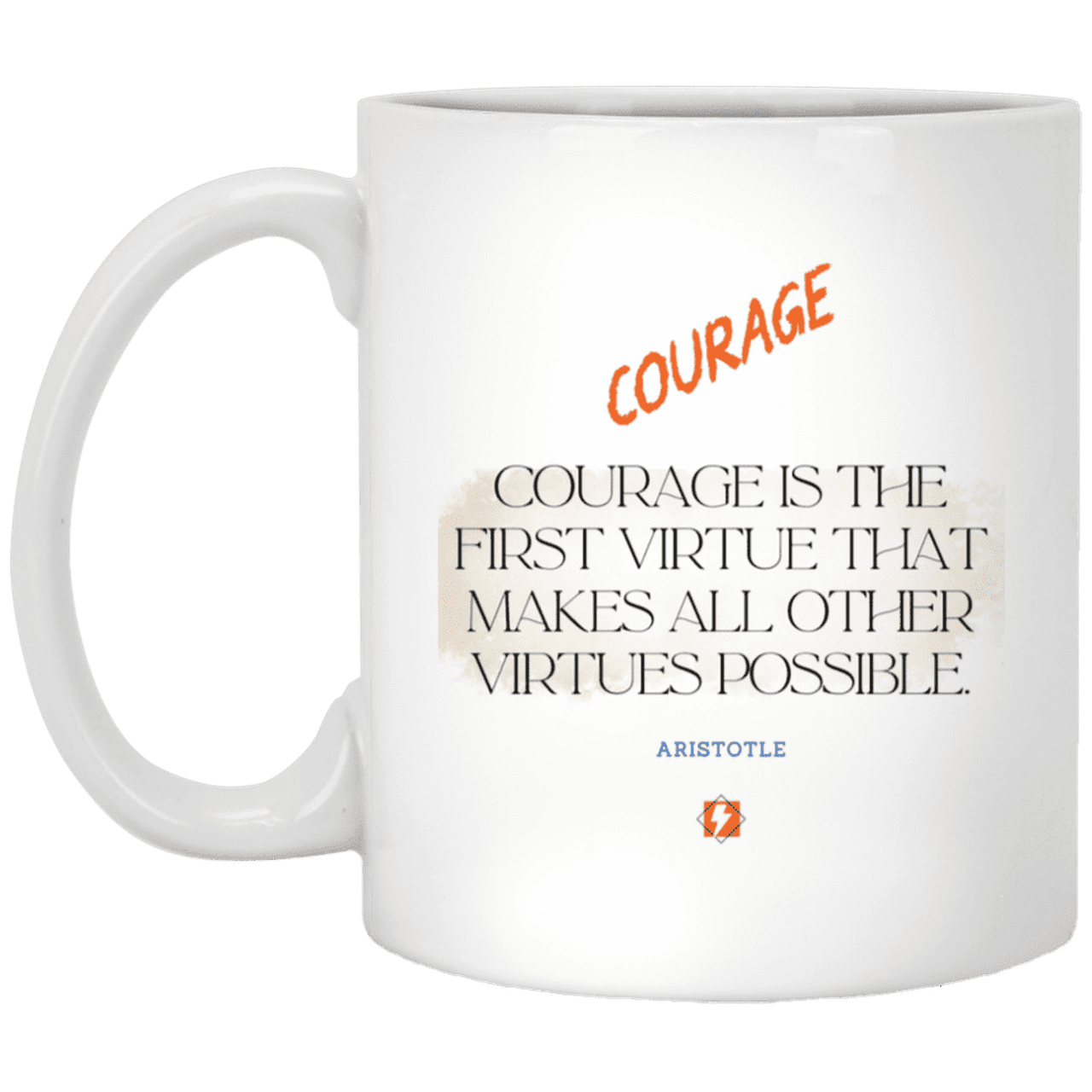 Ceramic Standard Mug 11oz with inspiring Aristotle quote: A108 - Courage is the highest virtue - Color: Plain White