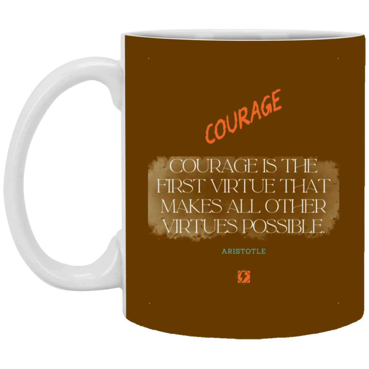 Ceramic Standard Mug 11oz with inspiring Aristotle quote: A108 - Courage is the highest virtue - Color: Brown