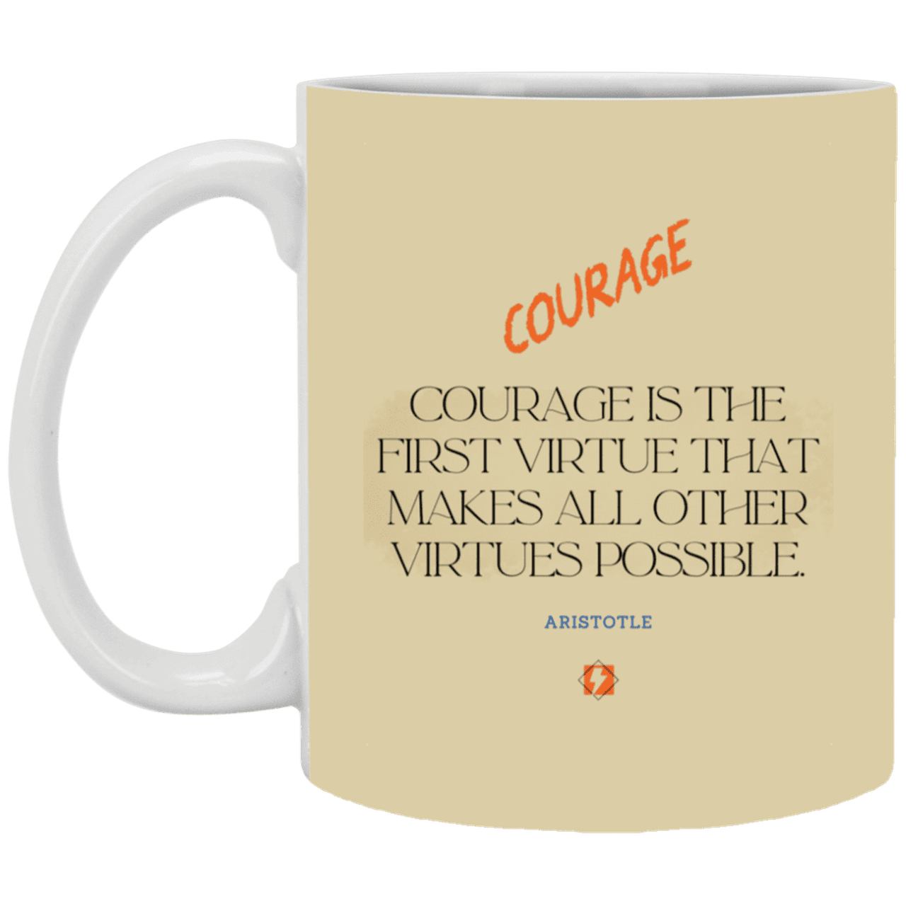 Ceramic Standard Mug 11oz with inspiring Aristotle quote: A108 - Courage is the highest virtue - Color: Tan