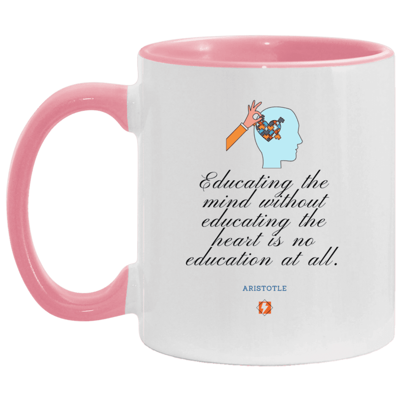 Ceramic Standard Mug 11oz with inspiring Aristotle quote: A110 - Education must include the heart - Color: White/Pink