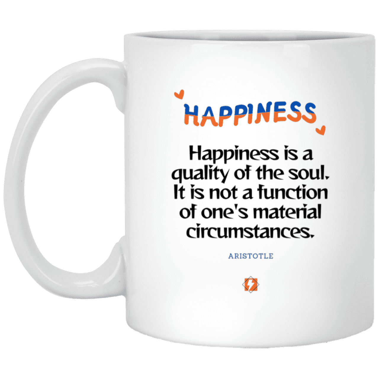 Ceramic Standard Mug 11oz with inspiring Aristotle quote: A112 - Happiness is not circumstantial - Color: Plain White