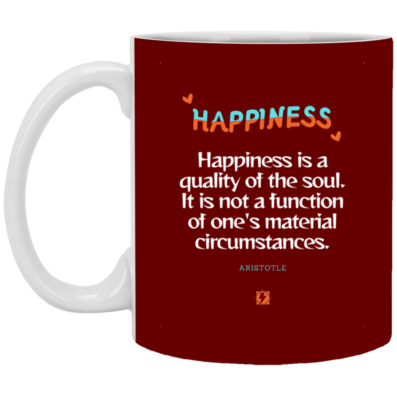 Ceramic Standard Mug 11oz with inspiring Aristotle quote: A112 - Happiness is not circumstantial - Color: Maroon