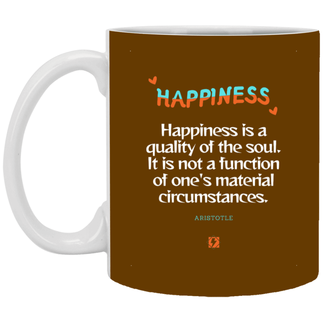 Ceramic Standard Mug 11oz with inspiring Aristotle quote: A112 - Happiness is not circumstantial - Color: Brown