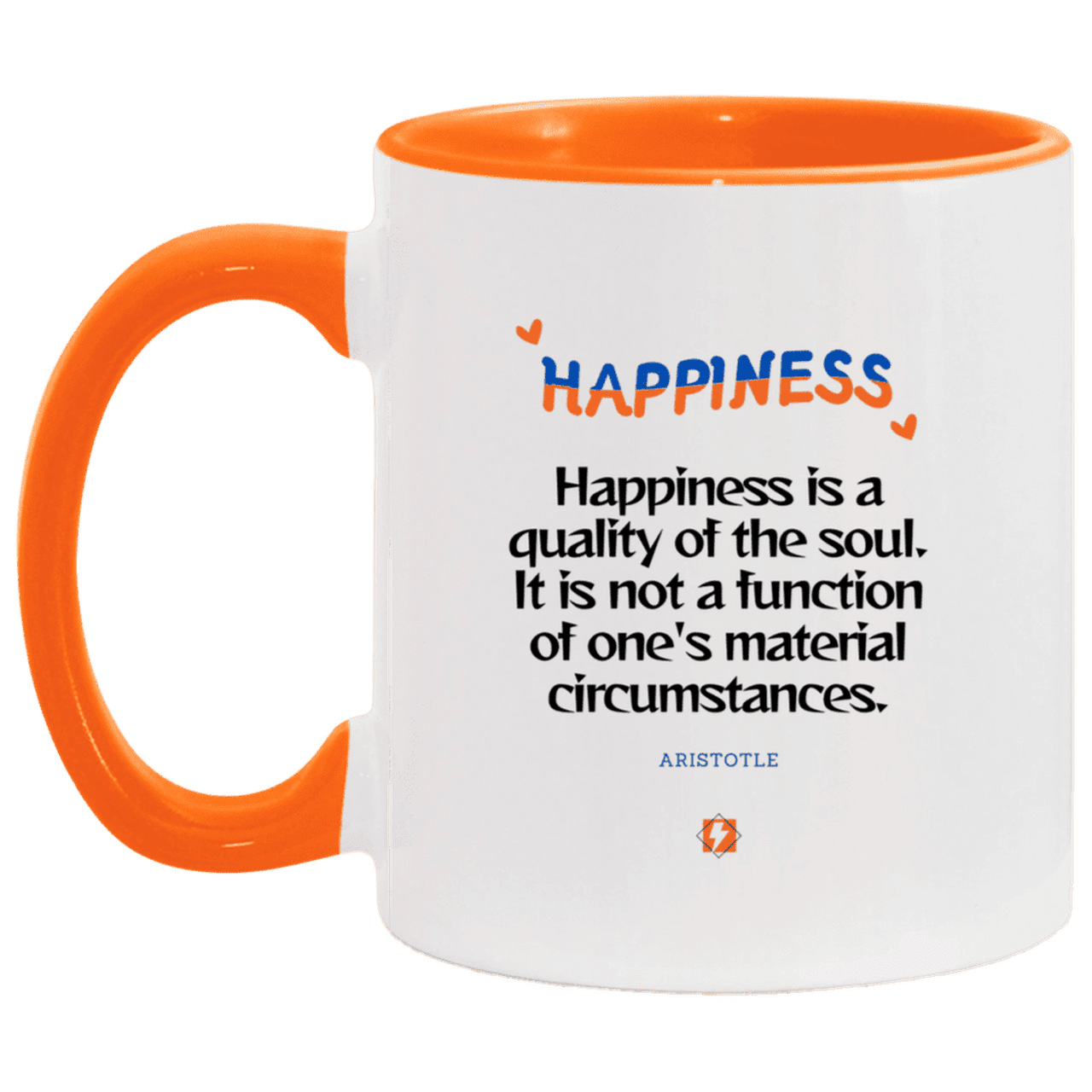 Ceramic Standard Mug 11oz with inspiring Aristotle quote: A112 - Happiness is not circumstantial - Color: White/Orange