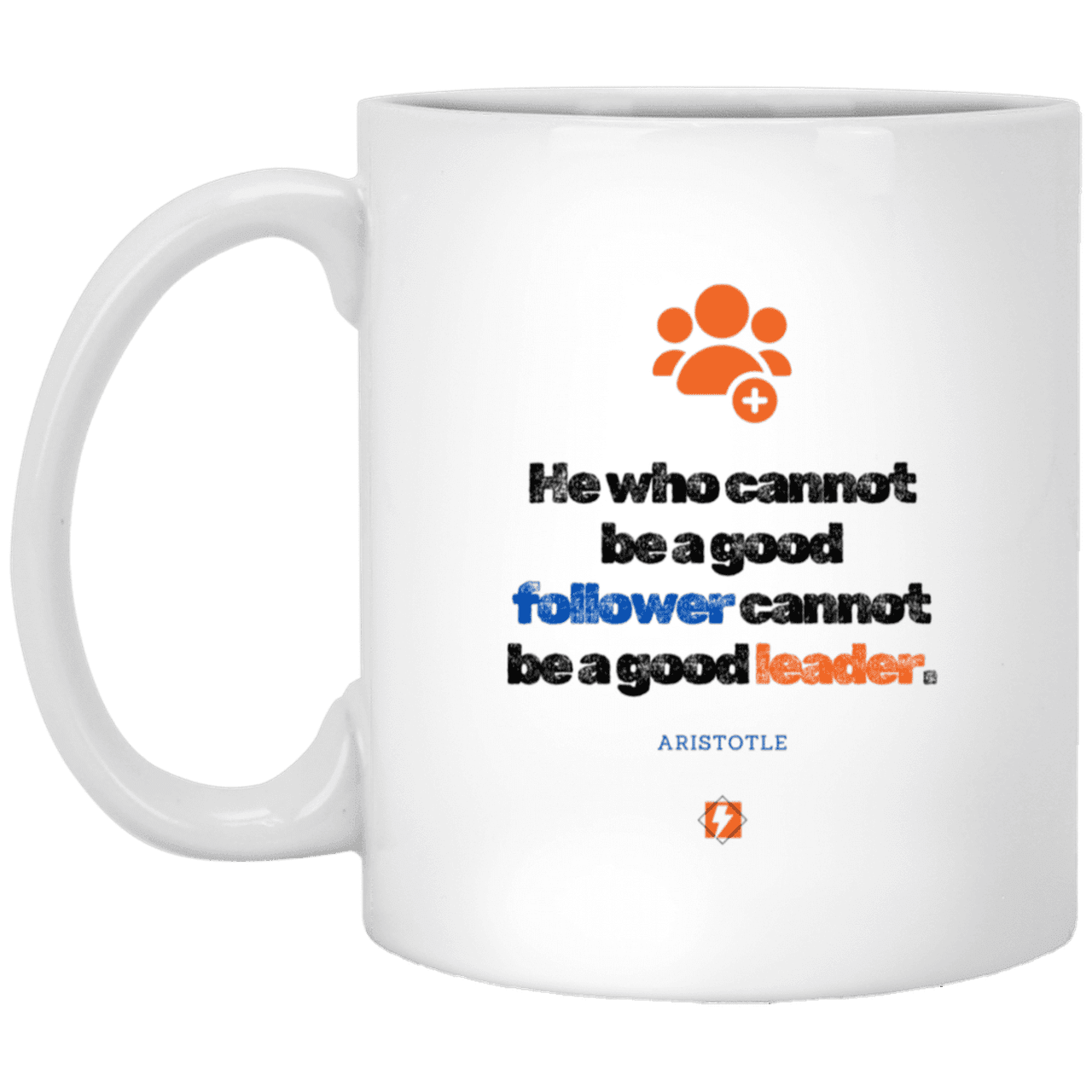 Ceramic Standard Mug 11oz with inspiring Aristotle quote: A113 - True leaders know how to follow - Color: Plain White