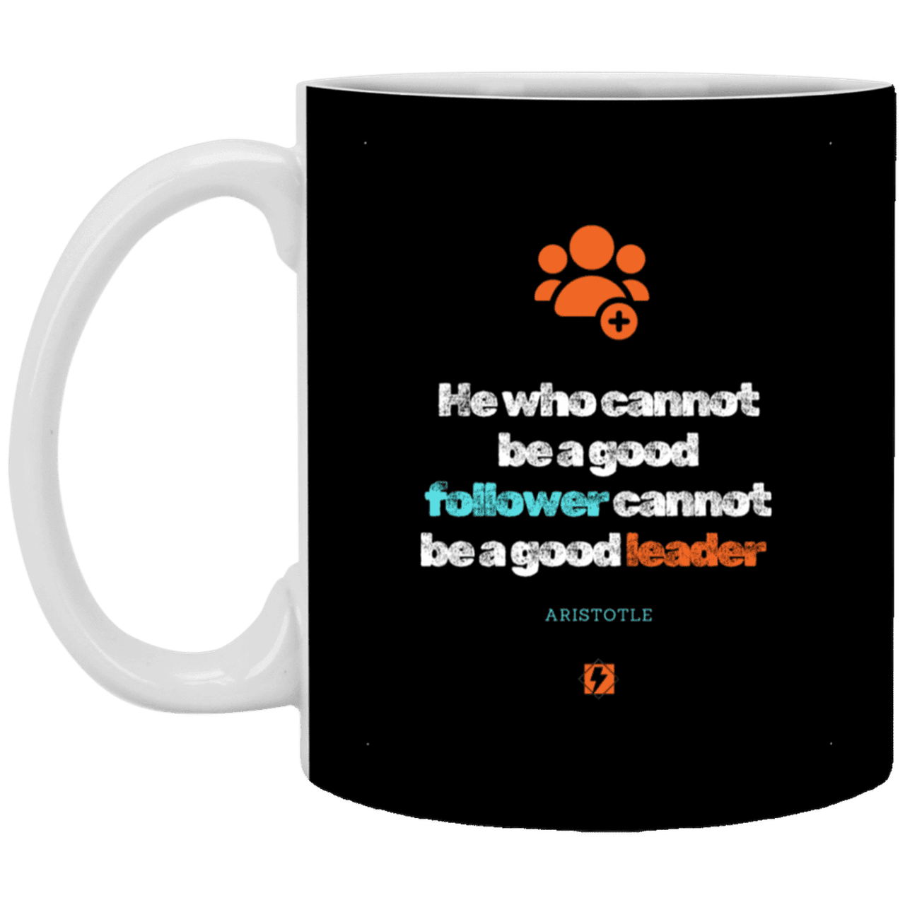 Ceramic Standard Mug 11oz with inspiring Aristotle quote: A113 - True leaders know how to follow - Color: Black White